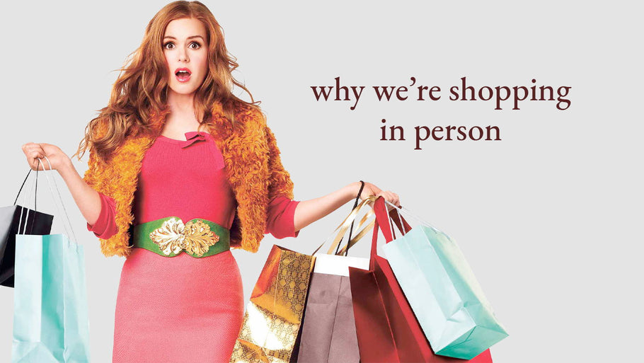 Why We're Shopping in Store